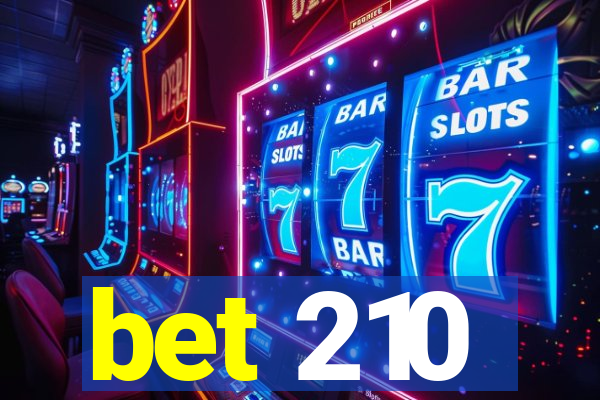 bet 210